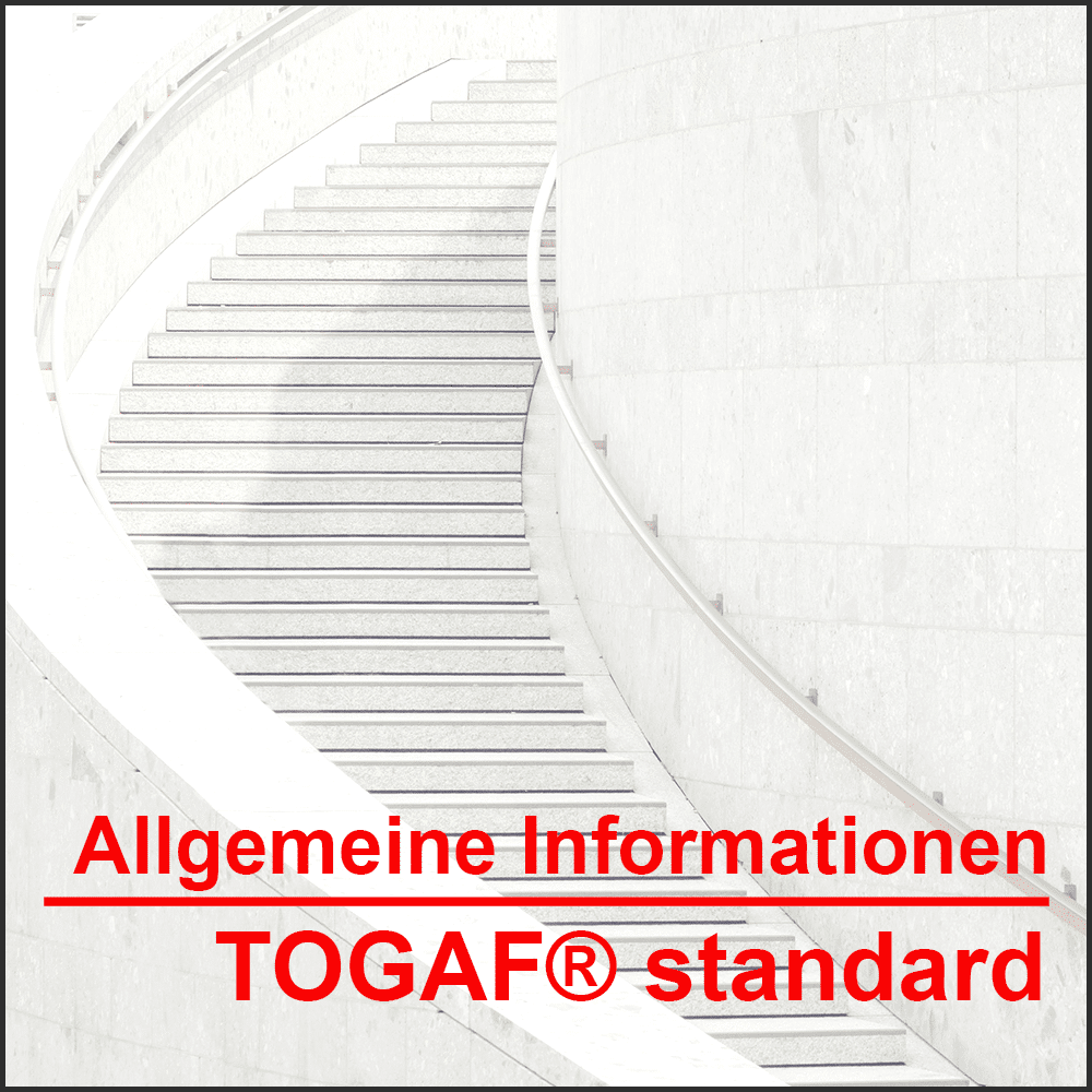 Allgemeine Informationen TOGAF® Standard